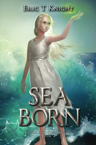 Beispielbild fr Sea Born: Volume 3 (Chaos and Retribution) zum Verkauf von WorldofBooks