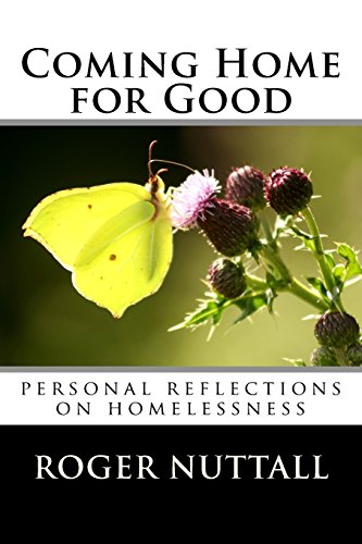 Beispielbild fr Coming Home for Good: Personal reflections on homelessness zum Verkauf von WorldofBooks