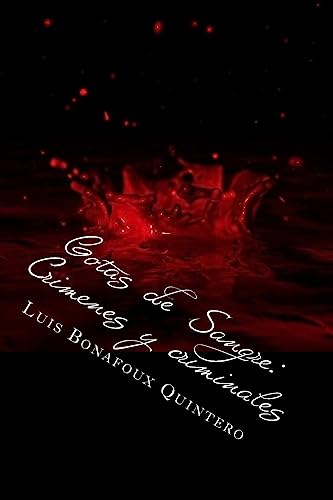 Stock image for Gotas de Sangre: Crimenes y criminales (Spanish Edition) for sale by Lucky's Textbooks