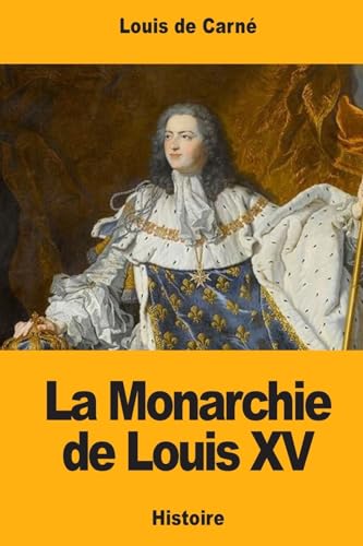 Beispielbild fr La Monarchie de Louis XV (French Edition) zum Verkauf von Lucky's Textbooks