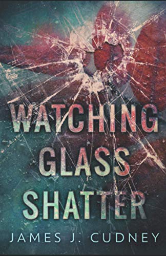 9781978233430: Watching Glass Shatter (Perceptions Of Glass)