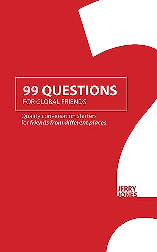 Beispielbild fr 99 Questions for Global Friends: Quality Conversation Starters for Friends From Different Places zum Verkauf von Buchpark