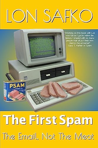 Imagen de archivo de The First Spam: The Email, Not The Meat [Soft Cover ] a la venta por booksXpress