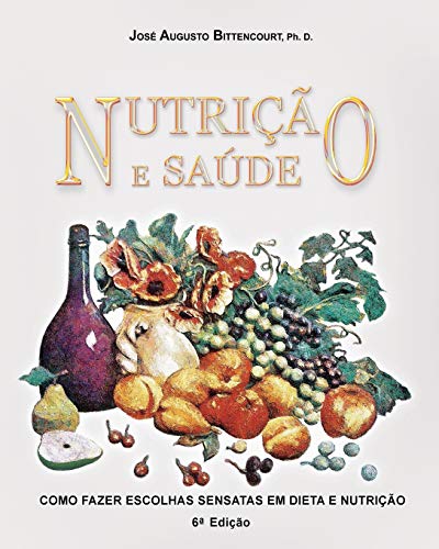 Stock image for Nutricao E Saude: Como Fazer Escolhas Sensatas Em Dieta E Nutricao for sale by THE SAINT BOOKSTORE