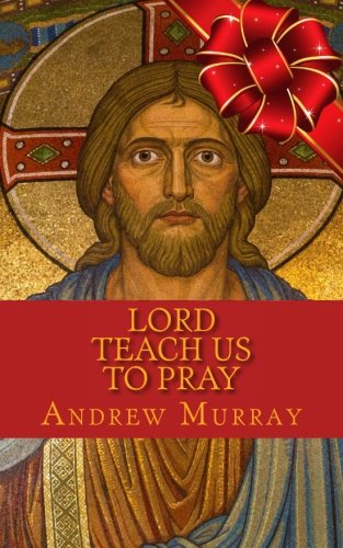 Stock image for Lord, Teach Us To Pray for sale by Revaluation Books