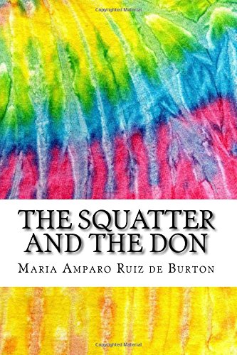 Imagen de archivo de The Squatter and the Don: Includes MLA Style Citations for Scholarly Secondary Sources, Peer-Reviewed Journal Articles and Critical Essays (Squid Ink Classics) a la venta por SecondSale