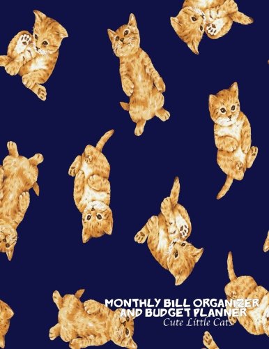 Imagen de archivo de Monthly Bill Organizer and Budget Planner- Cute Little Cats: Extra Large 8.5 x11 Budget Book with Motivational Quotes: Volume 38 (Smart Budget Books) a la venta por Revaluation Books