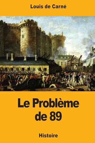 Beispielbild fr Le Problme de 89 (French Edition) zum Verkauf von Lucky's Textbooks