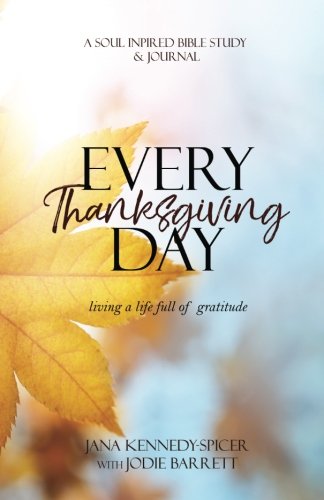 Beispielbild fr Everyday Thanksgiving: Living a LIfe Full of Gratitude zum Verkauf von ThriftBooks-Dallas