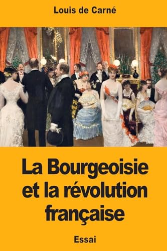 Stock image for La Bourgeoisie Et La Revolution Francaise for sale by THE SAINT BOOKSTORE