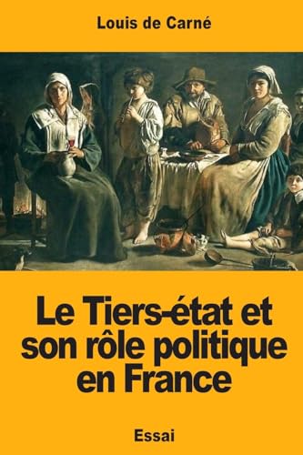 Stock image for Le Tiers-tat et son rle politique en France (French Edition) for sale by Lucky's Textbooks