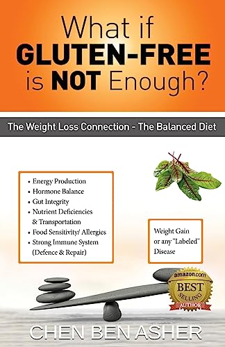 Stock image for What if Gluten-Free is Not Enough: The Balance Diet - Weight-Loss Connection for sale by HPB-Red