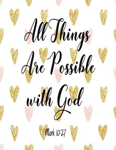 Stock image for All Things Are Possible With God: Journal Notebook Quotes journal,Notebook,Lined Journal (8.5" x 11") 120 pages: Volume 8 for sale by Revaluation Books