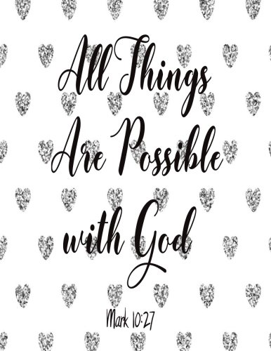 Stock image for All Things Are Possible With God: Journal Notebook Quotes journal,Notebook,Lined Journal (8.5" x 11") 120 pages: Volume 7 for sale by Revaluation Books