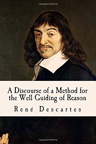 Beispielbild fr A Discourse of a Method for the Well Guiding of Reason zum Verkauf von Revaluation Books