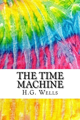 9781978280755: The Time Machine: Includes MLA 8 Style Citations for Scholarly Secondary Sources, Peer-Reviewed Journal Articles and Critical Essays (Squid Ink Classics)