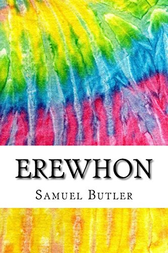 Beispielbild fr Erewhon: Includes MLA Style Citations for Scholarly Secondary Sources, Peer-Reviewed Journal Articles and Critical Essays (Squid Ink Classics) zum Verkauf von HPB-Emerald