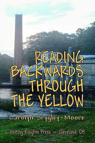 Beispielbild fr Reading Backwards Through the Yellow zum Verkauf von THE SAINT BOOKSTORE