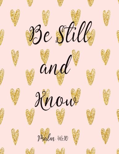 Stock image for Be Still And Know: Journal Notebook Quotes journal ,Notebook ,Lined Journal (8.5" x 11") 120 pages: Volume 9 for sale by Revaluation Books