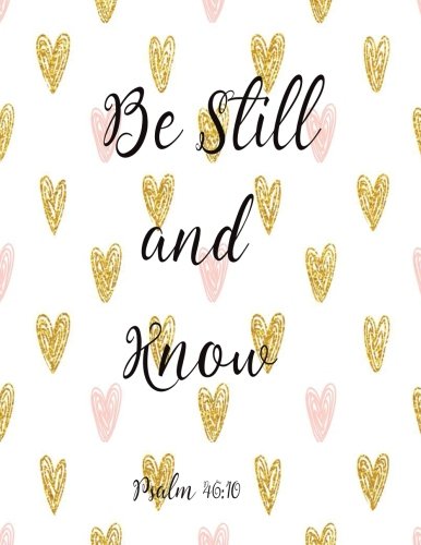 Stock image for Be Still And Know: Journal Notebook Quotes journal ,Notebook ,Lined Journal (8.5" x 11") 120 pages: Volume 10 for sale by Revaluation Books