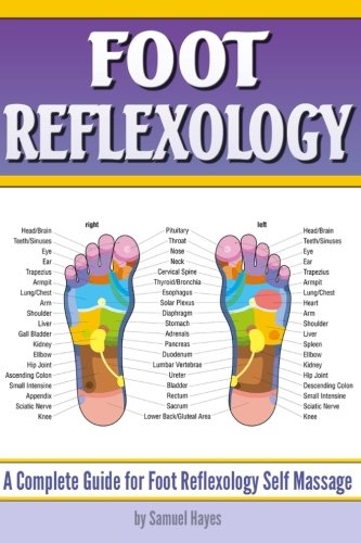 Beispielbild fr Foot Reflexology: A Complete Guide for Foot Reflexology Self Massage zum Verkauf von BooksRun