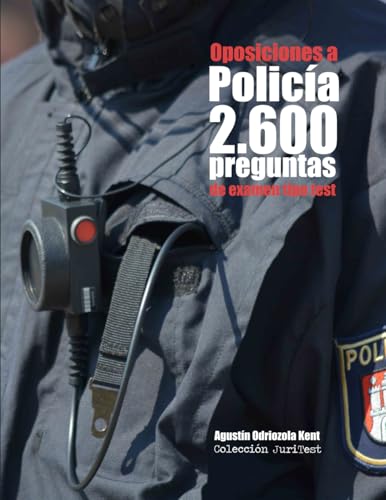 Imagen de archivo de Oposiciones a Polica. 2.600 preguntas de examen tipo test: Exmenes reales de oposicin a plazas de Polica local, Polica Nacional y Guardia Civil a la venta por Revaluation Books