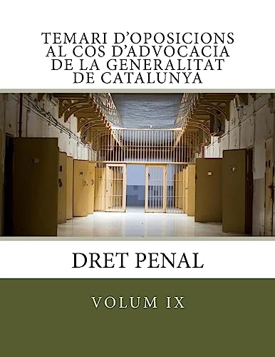 Imagen de archivo de Temari d'oposicions al cos d'advocacia de la generalitat de Catalunya: Volum IX Dret Penal a la venta por THE SAINT BOOKSTORE