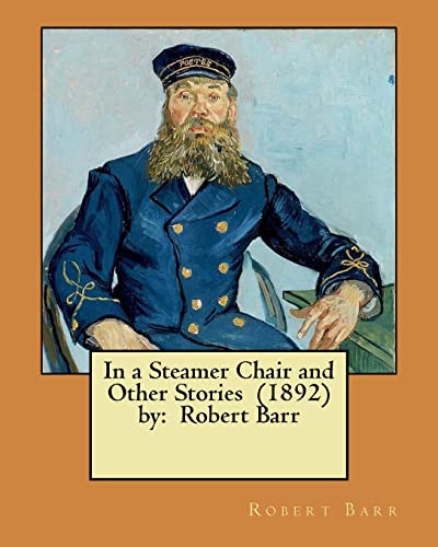9781978302853: In a Steamer Chair and Other Stories (1892) by: Robert Barr
