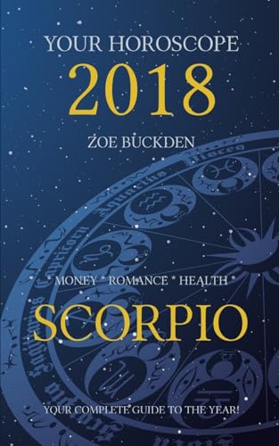 Your Horoscope 2018: Scorpio - Buckden, Zoe: 9781978309067 - AbeBooks