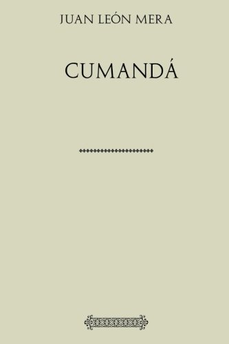 Stock image for Juan Len Mera. Cumand (Spanish Edition) for sale by Best and Fastest Books