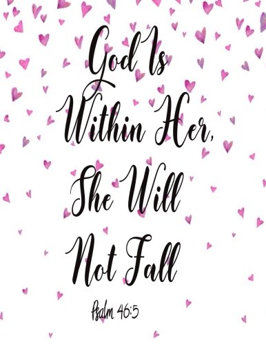 Stock image for God Is Within Her, She Will Not Fall: Journal Notebook Quotes journal,Notebook,Lined Journal (8.5" x 11") 120 pages: Volume 4 for sale by Revaluation Books
