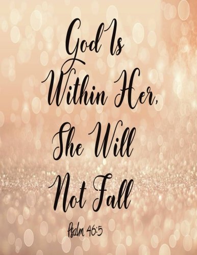 9781978315082: God Is Within Her, She Will Not Fall: Journal Notebook Quotes journal ,Notebook ,Lined Journal (8.5" x 11") 120 pages