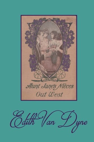 Stock image for Aunt Jane's Nieces Out West for sale by Revaluation Books