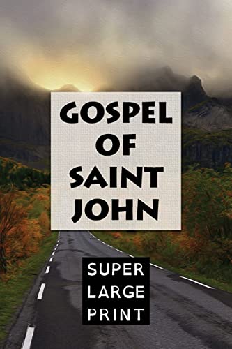 Stock image for The Gospel of Saint John (Super Large Print Bible) for sale by Ergodebooks