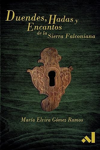 9781978325586: Duendes, Hadas y Encantos de la Sierra Falconiana (Spanish Edition)