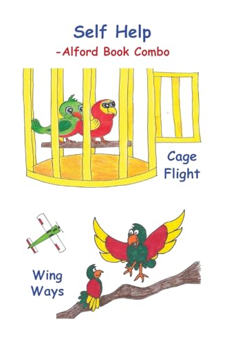 Stock image for Self Help! -6X9 Color -Alford Book Combo: Cage Flight - Open Doors and Wing Ways - Self Control for sale by THE SAINT BOOKSTORE