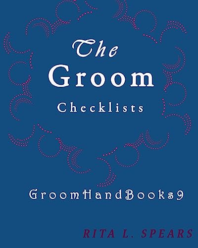 Stock image for The Groom checklists: The Portable guide Step-by-Step to organizing the groom budget (GroomHandBooks) (Volume 9) [Soft Cover ] for sale by booksXpress