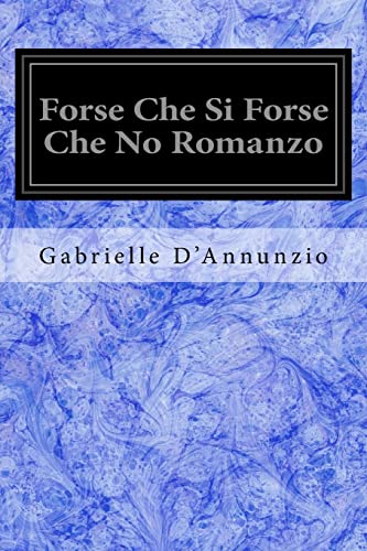 Beispielbild fr Forse Che Si Forse Che No Romanzo zum Verkauf von THE SAINT BOOKSTORE