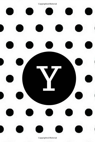 Stock image for Y: Black Polka Dots / Monogram Initial 'Y' Notebook: (6 x 9) Diary, Daily Planner 100 Lined Pages, Smooth Glossy Cover [Soft Cover ] for sale by booksXpress