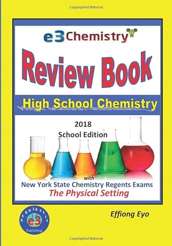 9781978362291: E3 Chemistry Review Book: 2018 School Edition: High School Chemistry with New York State Regents Exams - The Physical Setting