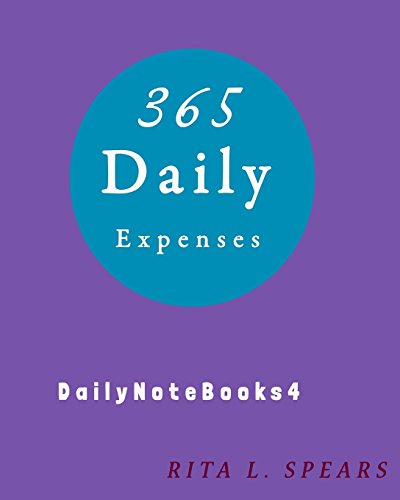 Stock image for 365 Daily Expenses: Daily planner,day planner calendar,day organizer planner,expenses (DailyNoteBook) (Volume 4) [Soft Cover ] for sale by booksXpress