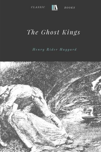 Beispielbild fr The Ghost Kings by Henry Rider Haggard zum Verkauf von Revaluation Books