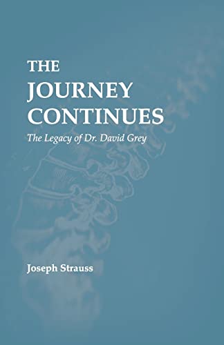 Stock image for The Journey Continues: The Legacy of Dr. David Grey for sale by BookHolders