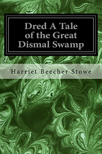 9781978369405: Dred A Tale of the Great Dismal Swamp