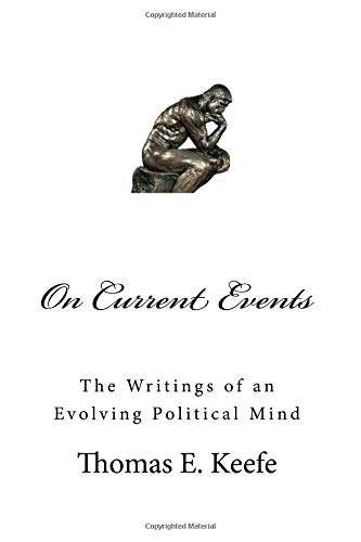 Stock image for On Current Events: The Writings of an Evolving Political Mind for sale by ThriftBooks-Atlanta