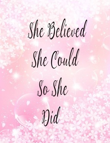 Stock image for She Believed She Could So She Did: Journal Notebook Quote Journal Inspiration ,Lined Notebookl (8.5" x 11") 120 pages: Volume 3 for sale by Revaluation Books