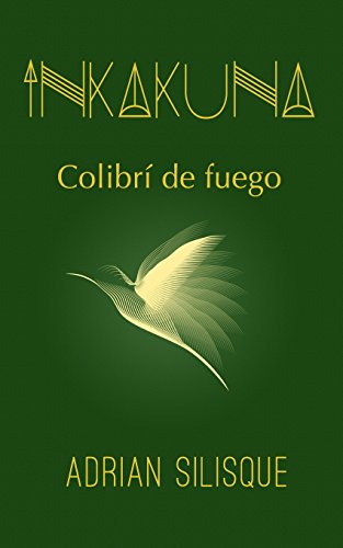 9781978375604: Inkakuna - Colibr de fuego (Spanish Edition)