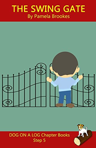 9781978377967: The Swing Gate Chapter Book: Volume 25 (DOG ON A LOG Chapter Books)