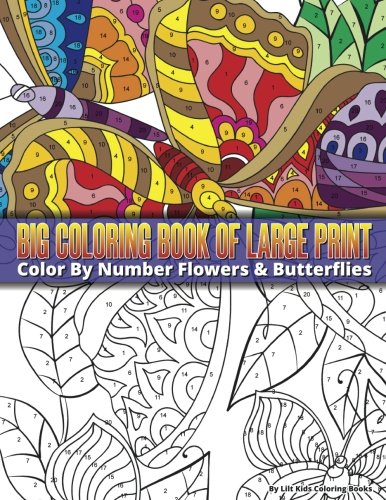 Stock image for Color By Number Large Print Butterflies & Flowers Big Coloring Book: Volume 16 (Premium Adult Coloring Books) for sale by Revaluation Books