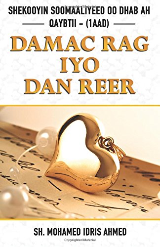 Imagen de archivo de Damac Rag Iyo Dan Reer : Sheekooyin Soomaaliyeed Oo Dhab Ah (qaybtii 1aad) a la venta por Better World Books: West